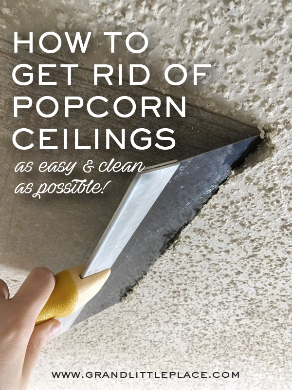 How to get rid of popcorn ceilings as easy and clean as possible diy tutorial